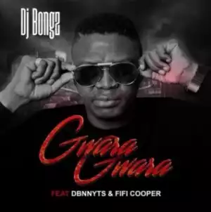 DJ Bongz - Gwara Gwara Ft. Dbn Nyts & Fifi Cooper